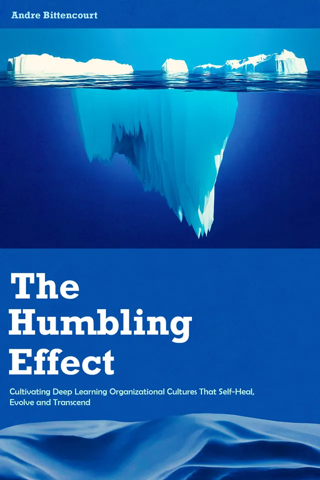 The Humbling Effect — the book by Andre Bittencourt